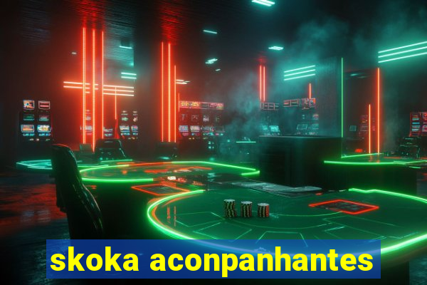 skoka aconpanhantes